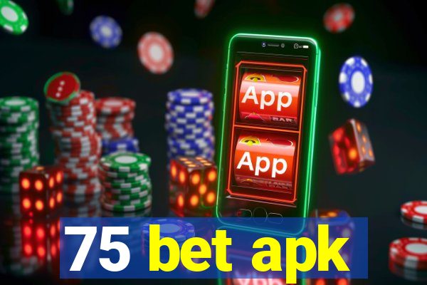 75 bet apk